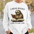 Reading I Read Books Like Its My JobSloth Animal Sweatshirt Gifts for Him Reading I Read Books Like Its My JobSloth Animal Sweatshirt Gifts for Him
