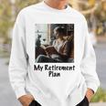 My Retirement Plan Cat Lover Wine Drinker Book Reader Sweatshirt Gifts for Him