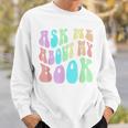 Retro ASK ME About MY BOOK Published Author Event Vibes Sweatshirt Gifts for Him Retro ASK ME About MY BOOK Published Author Event Vibes Sweatshirt Gifts for Him