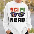Sci Fi Nerd Science Fiction Book Movie Fan Sweatshirt Gifts for Him