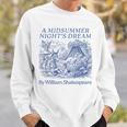 Shakespeare A Midsummer Night's Dream Cute Book Lover Sweatshirt Gifts for Him Shakespeare A Midsummer Night's Dream Cute Book Lover Sweatshirt Gifts for Him