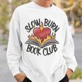 Slow Burn Book Club Romantasy Trope Smut Dark Romance Reader Sweatshirt Gifts for Him