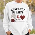 Smutt Book Merch Read Smut Be Happy Dark Romance Triggers Premium Tri-Blend Sweatshirt Gifts for Him