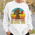So Much Books So Little Time Reading Books Lover Bigfoot Sweatshirt Gifts for Him
