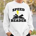 Speed Reader Book Lover Reading Sweatshirt Gifts for Him Speed Reader Book Lover Reading Sweatshirt Gifts for Him