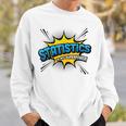 Statistics Is My Superpower Comic Book Style Sweatshirt Gifts for Him Statistics Is My Superpower Comic Book Style Sweatshirt Gifts for Him