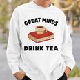 Tea Great Minds Drink Tea Apple Teacups Books Sweatshirt Gifts for Him