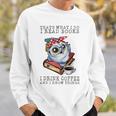 That's What I Do I Read Books I Drink Coffee Owl Sweatshirt Gifts for Him