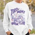 Tired Moms Book Club Bookish Booktrovert Coffee Mother's Day Sweatshirt Gifts for Him