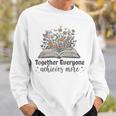 Together Everyone Achieves More Floral Book Reading Team Sweatshirt Gifts for Him