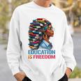 History Education Is Freedom Books Black History Sweatshirt Gifts for Him History Education Is Freedom Books Black History Sweatshirt Gifts for Him