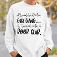 Tried To Start A Girl Gang -Book Club For Women Sweatshirt Gifts for Him