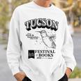 Tucson Festival Of Books TFOB 2010 Hummingbird Mascot Sweatshirt Gifts for Him Tucson Festival Of Books TFOB 2010 Hummingbird Mascot Sweatshirt Gifts for Him