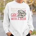 Never Underestimate Power Of Girl With Book Bookworm Women Sweatshirt Gifts for Him
