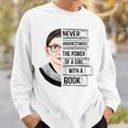 Never Underestimate The Power Of a Girl With a Book Reading Sweatshirt Gifts for Him