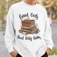 Vintage Fantasy Romance Lover Good Girls Read Dirty Books Sweatshirt Gifts for Him