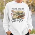 Vintage Floral Books Are My Therapy Book Lover Reading Sweatshirt Gifts for Him Vintage Floral Books Are My Therapy Book Lover Reading Sweatshirt Gifts for Him