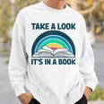 Vintage Retro Style Rainbow Take a Look It's In a Book Read Sweatshirt Gifts for Him Vintage Retro Style Rainbow Take a Look It's In a Book Read Sweatshirt Gifts for Him