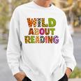 Wild About Reading Book Animal Teacher Children's Book Lover Sweatshirt Gifts for Him Wild About Reading Book Animal Teacher Children's Book Lover Sweatshirt Gifts for Him