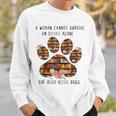 A Woman Cannot Survive On Books Alone She Also Needs Dog Sweatshirt Gifts for Him A Woman Cannot Survive On Books Alone She Also Needs Dog Sweatshirt Gifts for Him