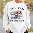 A Woman Who Loves Books Quotes Art Reader Reading Lover Sweatshirt Gifts for Him A Woman Who Loves Books Quotes Art Reader Reading Lover Sweatshirt Gifts for Him