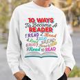 Women's Book Lover 10 Ways To Become a Reader Quote Sweatshirt Gifts for Him Women's Book Lover 10 Ways To Become a Reader Quote Sweatshirt Gifts for Him
