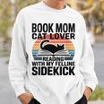 Women's Book Mom Cat Lover Reading With My Felline Sidekick Sweatshirt Gifts for Him