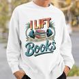 Women's Lift So I Can Carry More Books Reading Lovers Reader Workout Sweatshirt Gifts for Him Women's Lift So I Can Carry More Books Reading Lovers Reader Workout Sweatshirt Gifts for Him