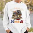 Yes I Really Do Need All These Books Cute Dragon Reads Books Sweatshirt Gifts for Him