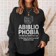 Abibliophobia Reading Fear Of No Books Definition Sweatshirt Gifts for Her