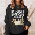 Anti Social Book Club Go Away I'm Reading Sweatshirt Gifts for Her Anti Social Book Club Go Away I'm Reading Sweatshirt Gifts for Her