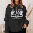 Ask Me About My Book Published Writer Novelist Best Author Sweatshirt Gifts for Her