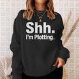 Author Novel Writer Book Lover Quote Shh I'm Plotting Sweatshirt Gifts for Her Author Novel Writer Book Lover Quote Shh I'm Plotting Sweatshirt Gifts for Her
