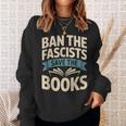 Ban The Fascists Save The Books Librarians Protest Book Bans Sweatshirt Gifts for Her