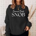 Banned Book Snob For The Literary Rebel Sweatshirt Gifts for Her Banned Book Snob For The Literary Rebel Sweatshirt Gifts for Her