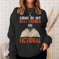 Some Of My Best Friends Are Fictional Book Lover Bookworm Sweatshirt Gifts for Her