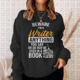 Beware You Say Used In A Book Author Writer Sweatshirt Gifts for Her