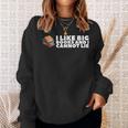 I Like Big Books And I Cannot Lie For Teacher Men Women Sweatshirt Gifts for Her