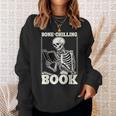 Bone-Chilling Book Skeleton Reading Bookworm Book Lovers Sweatshirt Gifts for Her Bone-Chilling Book Skeleton Reading Bookworm Book Lovers Sweatshirt Gifts for Her