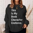 This Is Book Character Costume Easy Lazy DIY Halloween Party Sweatshirt Gifts for Her