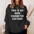 This Is My Book Character Costume Halloween Easy Kids Adult Sweatshirt Gifts for Her