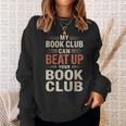 My Book Club Can Beat Up Your Book Club Sweatshirt Gifts for Her