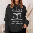 Book Club Ladies Night Fun Book Lover Sweatshirt Gifts for Her