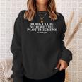 Book Club Where The Plot Thickens No Spoilers Reading Sweatshirt Gifts for Her