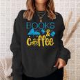 Book Coffee Drink Coffee Read Books Library Bookworm Nerd Sweatshirt Gifts for Her
