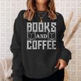 Book Coffee Lover Books And Coffee Sweatshirt Gifts for Her