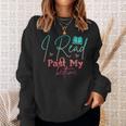 Book Lover I Read Past My Bedtime Bookworm Readers Librarian Sweatshirt Gifts for Her