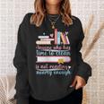 Book Reading Anyone Has Time To Clean Not Reading Enough Sweatshirt Gifts for Her