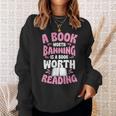 A Book Worth Banning Is A Book Worth Reading Librarian Sweatshirt Gifts for Her A Book Worth Banning Is A Book Worth Reading Librarian Sweatshirt Gifts for Her