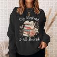 My Weekend Is All Booked Pretty Cozy Book Lover Sweatshirt Gifts for Her My Weekend Is All Booked Pretty Cozy Book Lover Sweatshirt Gifts for Her